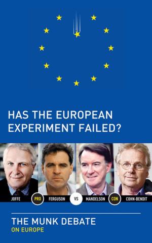 Cover of the book Has the European Experiment Failed?: The Munk Debate on Europe by Joseph Boyden, Sarah Leavitt, Rabindranath Maharaj, Noah Richler, Alissa York