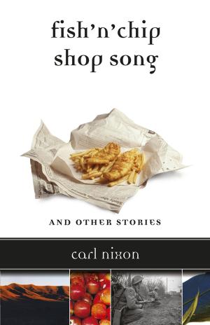 Cover of the book Fish 'n' Chip Shop Song and Other Stories by Marcia Stenson