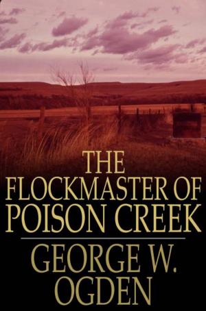 Cover of the book The Flockmaster of Poison Creek by Graham M. Dean