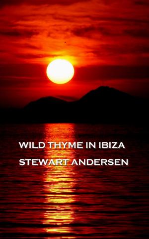 Cover of the book Wild Thyme In Ibiza by Nathaniel Hawthorn, Elizabeth Gaskell, Edgar Allan Poe, Wilkie Collins, Edith Nesbit