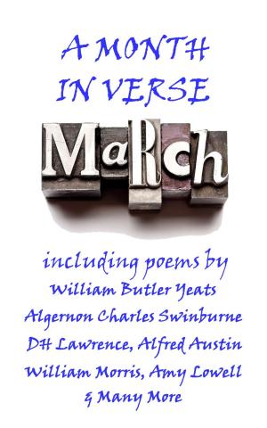 Cover of the book March, A Month In Verse by William Shakespeare, Thomas Hardy, Emily Dickinson, Lord Byron