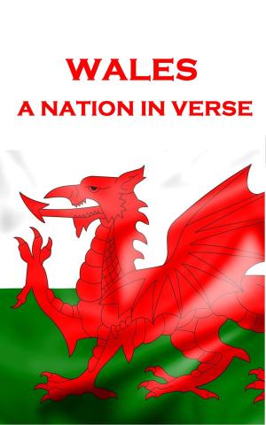 Cover of the book Wales, A Nation In Verse by Charles Dickens, HP Lovecraft, Edgar Allan Poe, Henry James