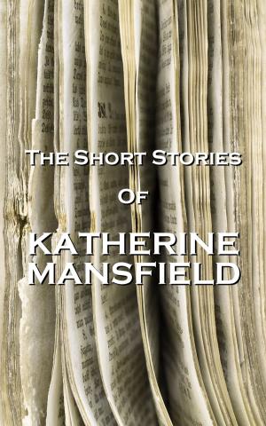 Book cover of The Short Stories Of Katherine Mansfield
