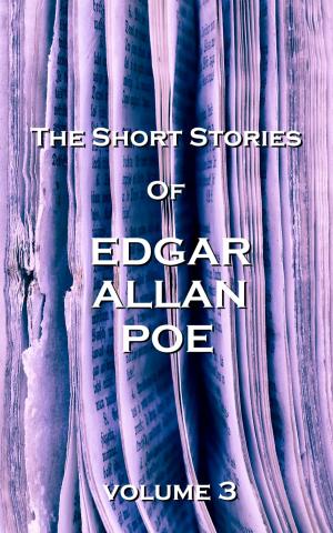 Cover of the book The Short Stories Of Edgar Allan Poe, Vol. 3 by HP Lovecraft, Rudyard Kipling, Edith Nesbit, Louis Becke