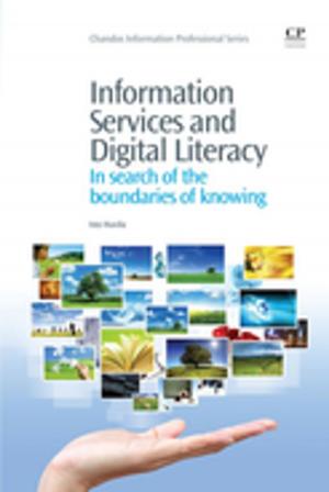 Cover of the book Information Services and Digital Literacy by Jingshan Zhao, Zhijing Feng, Fulei Chu, Ning Ma