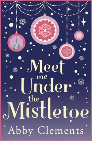 Cover of the book Meet Me Under the Mistletoe by Kate Fox