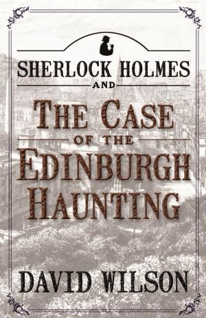 Book cover of Sherlock Holmes and The Case of The Edinburgh Haunting