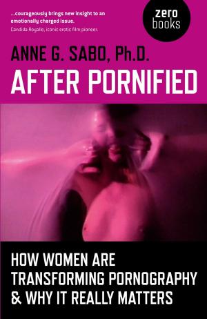 Cover of the book After Pornified: How Women Are Transforming Pornography & Why It Really Matters by Daniela Cascella