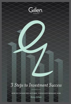 Cover of the book 3 Steps to Investment Success: How to Obtain the Returns, While Controlling Risk by Jane Bourke, Ann Kirby, Justin Doran