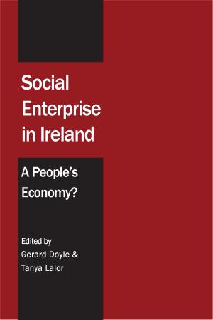 Cover of the book Social Enterprise in Ireland: A People's Economy? by Richard Keegan