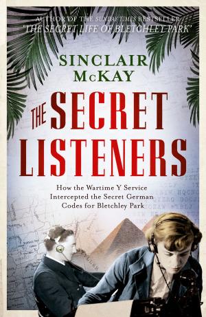 Cover of the book The Secret Listeners by Timothy Revell