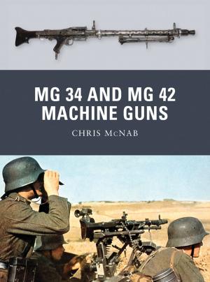 Cover of the book MG 34 and MG 42 Machine Guns by William O. Stephens