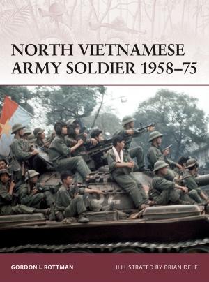 Cover of the book North Vietnamese Army Soldier 1958–75 by Marc Cullison