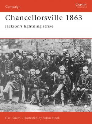 Cover of the book Chancellorsville 1863 by Viacheslav Shpakovsky, Dr David Nicolle