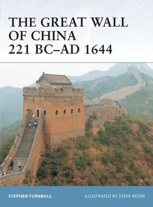 Cover of the book The Great Wall of China 221 BC–AD 1644 by Dr. Christopher Lavers, Edmund G.R. Kraal, Stanley Buyers