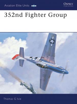 Cover of the book 352nd Fighter Group by John Bloxham