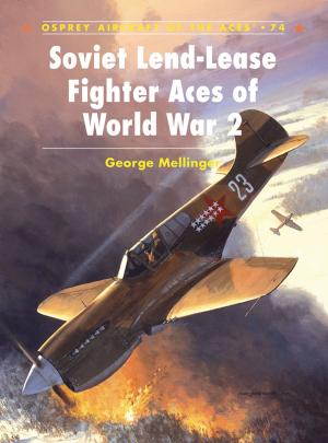 Cover of the book Soviet Lend-Lease Fighter Aces of World War 2 by Suzy Hopkins