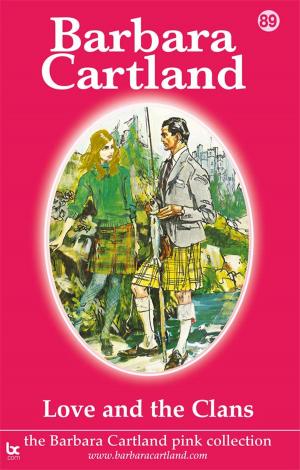 Cover of the book 89 Love and the Clans by Barbara Cartland