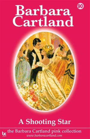 Cover of the book 90. A Shooting Star by Barbara Cartland