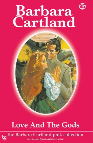Cover of the book 95. Love And The Gods by Barbara Cartland