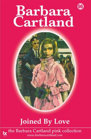 Cover of the book 96. Joined By Love by Barbara Cartland