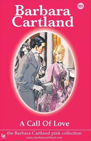 Cover of the book 101. A Call of Love by Barbara Cartland