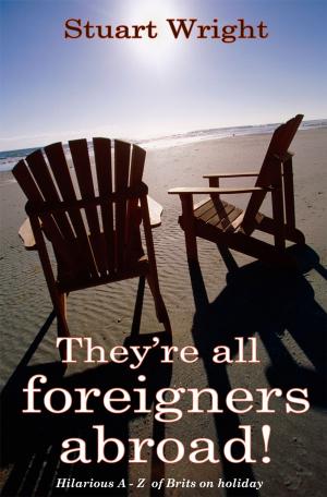 bigCover of the book They're all foreigners abroad by 