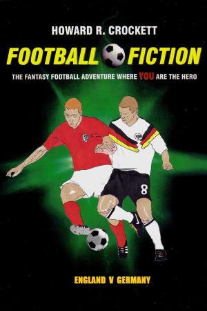 Cover of the book Football Fiction: England v Germany by Wayne Wheelwright