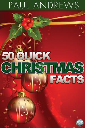 Cover of the book 50 Quick Christmas Facts by Anthony Barnett