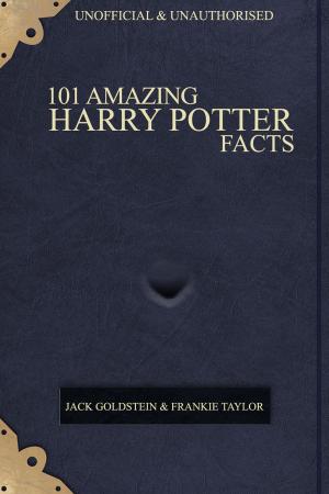 Book cover of 101 Amazing Harry Potter Facts