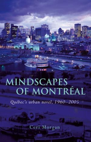 Cover of the book Mindscapes of Montreal by Jane Aaron