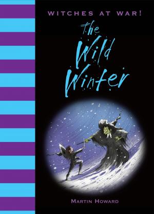 Cover of the book Witches at War!: The Wild Winter by Laura Reiter