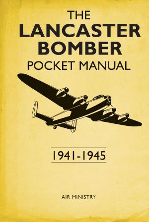 Book cover of The Lancaster Bomber Pocket Manual