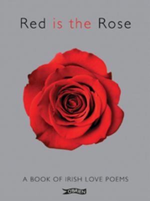 Cover of the book Red is the Rose by Brendan O'Brien