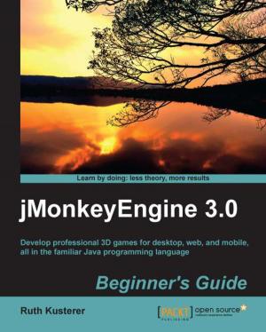 Cover of the book jMonkeyEngine 3.0 Beginner’s Guide by Michael Seidl, Andreas Baumgarten, Steve Beaumont, Samuel Erskine
