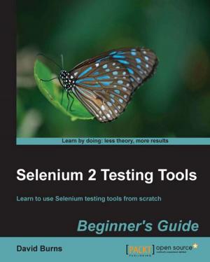Cover of the book Selenium 2 Testing Tools: Beginners Guide by Matt Dorn