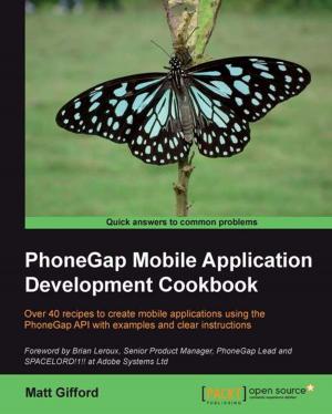 Cover of the book PhoneGap Mobile Application Development Cookbook by Deepak Agarwal, Chhavi Aggarwal, Kamalakannan Elangovan