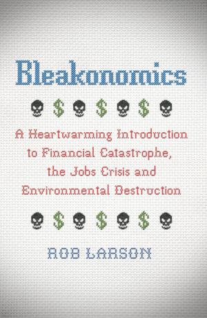 Cover of the book Bleakonomics by Mike Wayne