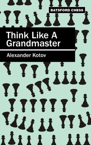 bigCover of the book Think Like a Grandmaster by 