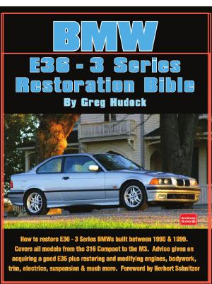 Cover of the book BMW 3 Series - E36 Restoration Tips & Techniques by Zeljka Roksandic, Robert Gerard