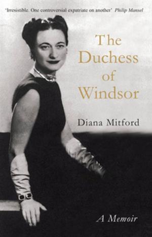 Cover of the book The Duchess of Windsor by Diana Mitford, Lady Mosley (Diana Mosley)