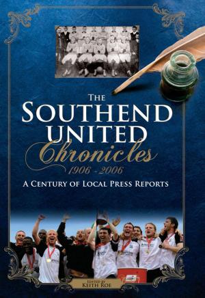 Cover of the book The Southend United Chronicles 1906-2006 by Eric Wiberg