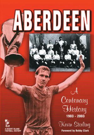 Cover of the book Aberdeen: A Centenary History 1903-2003 by Kevin Stirling