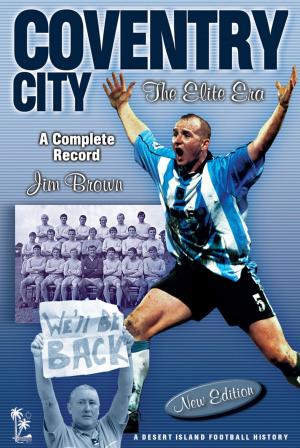 Cover of the book Coventry City: The Elite Era 1967-2001 by Jonathan Bales