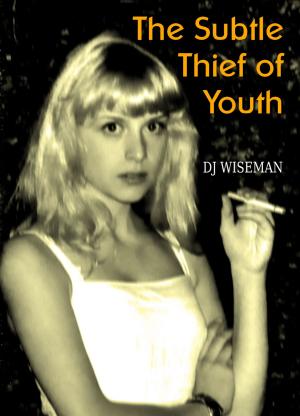 Cover of the book The Subtle Thief of youth by Mike Boshier