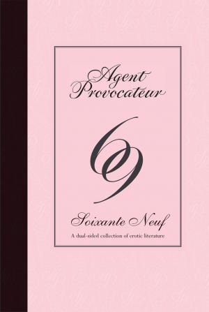 Cover of the book Agent Provocateur: 69 by Jane Crowfoot