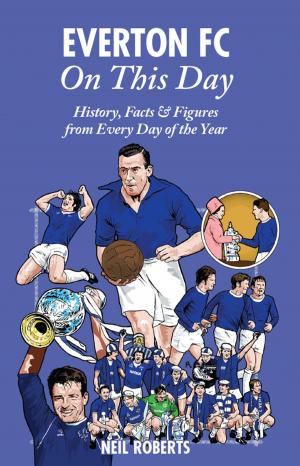 Cover of the book Everton FC On This Day by Robin Jackman, Colin Bryden