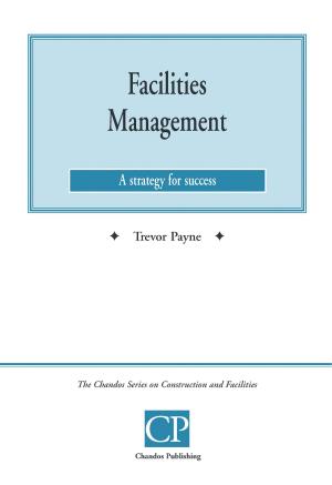 Cover of the book Facilities Management by Luís Manuel Cabrita Pais Homem