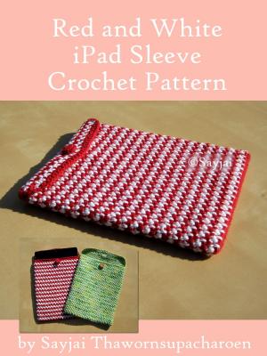 Book cover of Red and White iPad Sleeve Crochet Pattern
