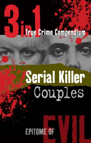 Cover of Serial Killer Couples (3-in-1 True Crime Compendium)